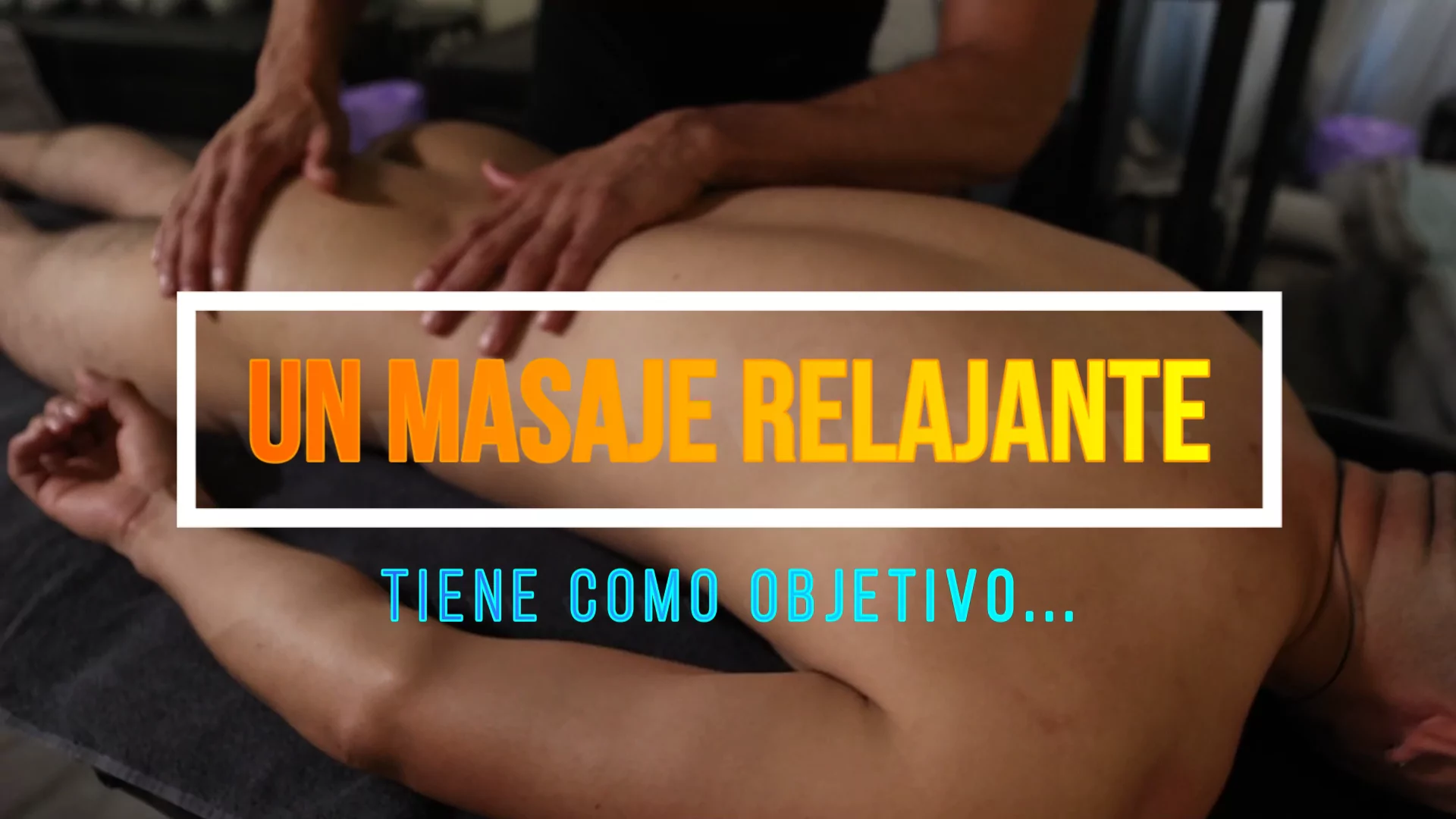 Masaje Relajante - Video de 20 minutos